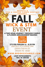 Load image into Gallery viewer, FALL WICK &amp; STEM EVENT
